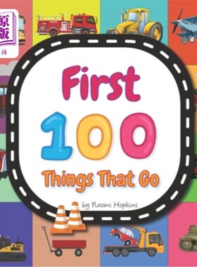 海外直订医药图书First 100 Things That Go: Transportation And Vehicles Vocabulary Words In Englis 前100件事：交通工