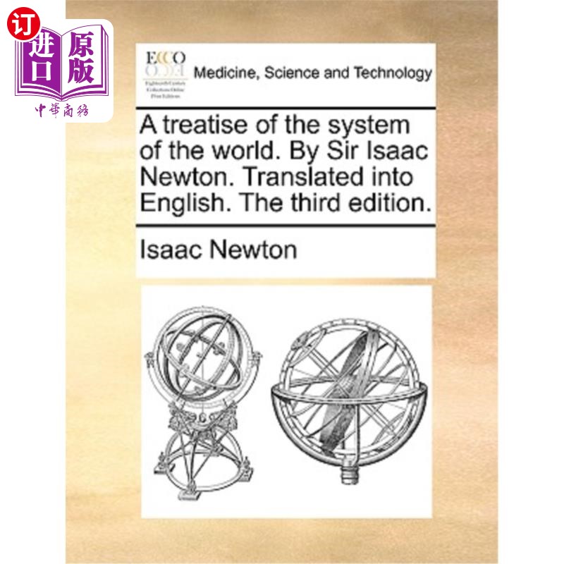 海外直订医药图书A Treatise of the System of the World. by Sir Isaac Newton. Translated Into Engl 《世界体系论》艾萨