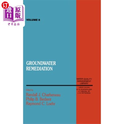 海外直订Groundwater Remediation, Volume VIII 地下水修复，第八卷