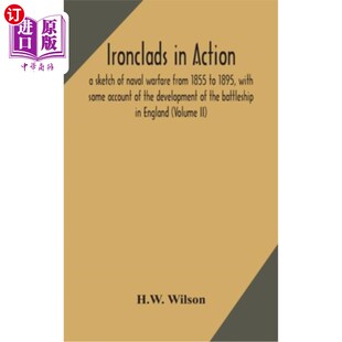 with action; sketch 海外直订Ironclads warfare 1895 some 1855 from 铁甲在行动；1855 acco naval