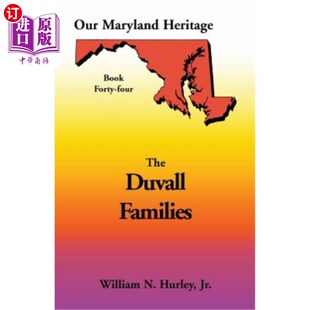 海外直订Our Maryland Heritage, Book 44: Duvall Family 我们的马里兰州遗产，第44册：杜瓦尔家族