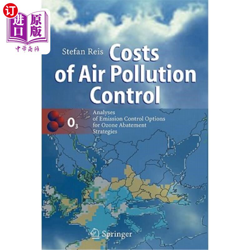 海外直订Costs of Air Pollution Control: Analyses of Emission Control Options for Ozone A 大气污染控制成本：臭氧减排