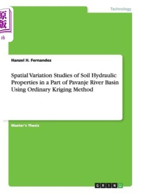 海外直订Spatial Variation Studies of Soil Hydraulic Properties in a Part of Pavanje Rive 用普通克里格法研究巴万杰河