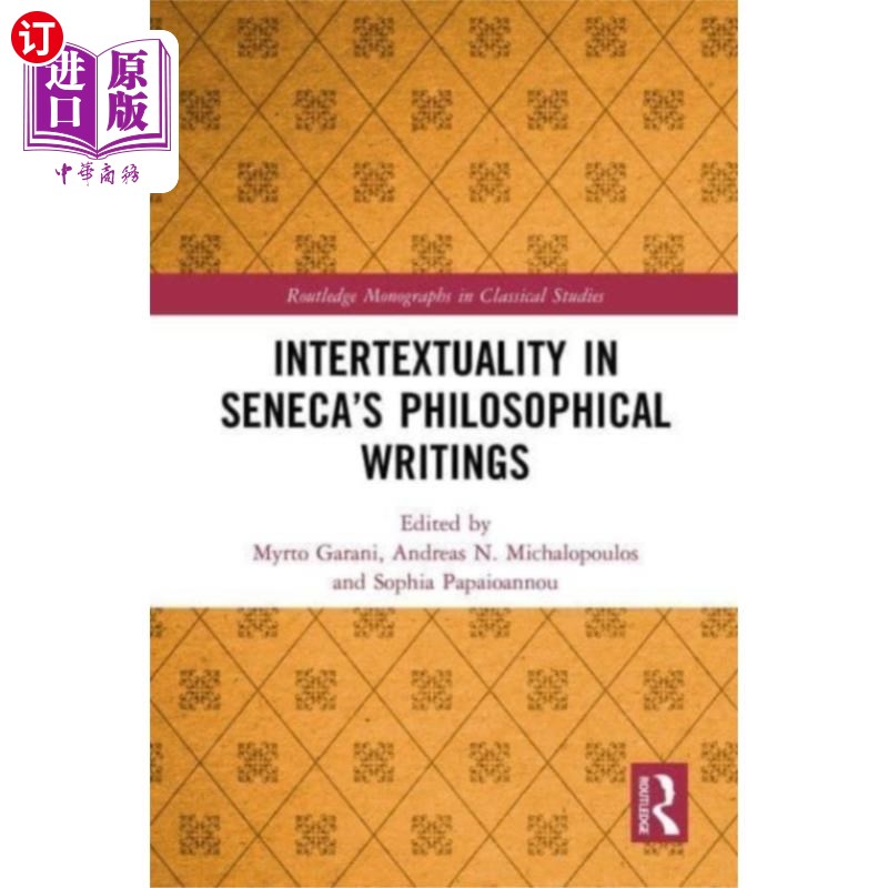 海外直订Intertextuality in Seneca's Philosophical Writin... 塞内加哲学著作中的互文性