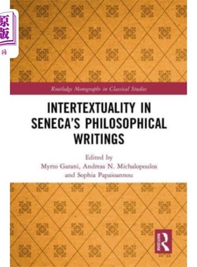 海外直订Intertextuality in Seneca's Philosophical Writin... 塞内加哲学著作中的互文性