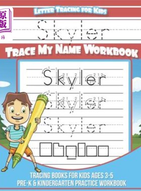 海外直订Skyler Letter Tracing for Kids Trace my Name Workbook: Tracing Books for Kids ag Skyler Let