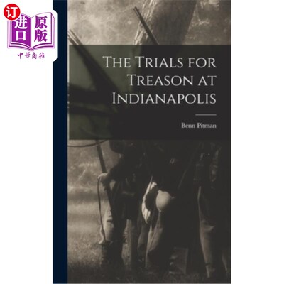 海外直订The Trials for Treason at Indianapolis 印第安纳波利斯的叛国罪审判