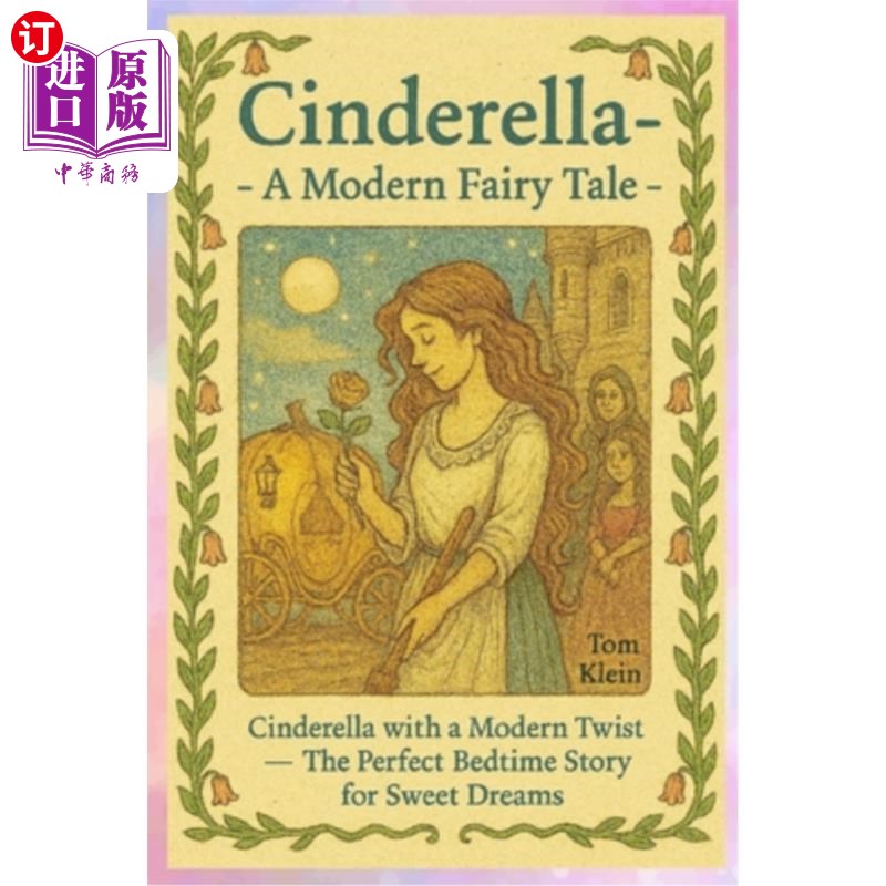 海外直订Cinderella - A Modern Fairy Tale: Cinderella with a Modern Twist - The Perfect B 灰姑娘-一个现代童话：灰姑