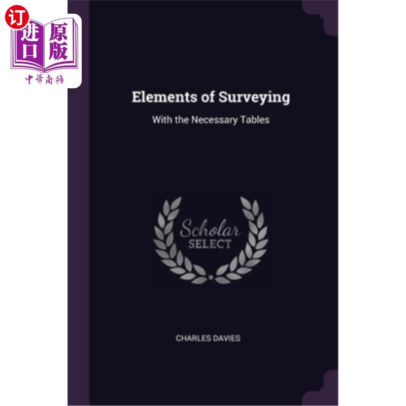 海外直订elements of surveying: with the necessary tables 测量