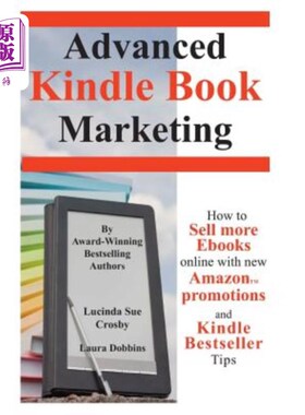 海外直订Advanced Kindle Book Marketing: How to sell more Ebooks online with new Amazon p 先进的Kindle图