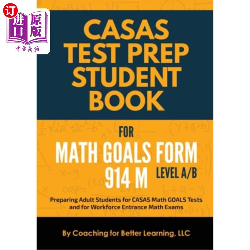 海外直订CASAS Test Prep Student Book for Math GOALS Form 914 M Level A/B CASAS考试准备学生教材数学目标914 M水平A/B