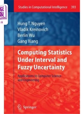 海外直订Computing Statistics Under Interval and Fuzzy Uncertainty: Applications to Compu 区间和模糊不确定性下的统计