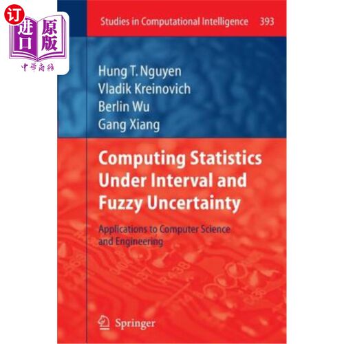海外直订Computing Statistics Under Interval and Fuzzy Uncertainty: Applications to Compu 区间和模糊不确定性下的统计