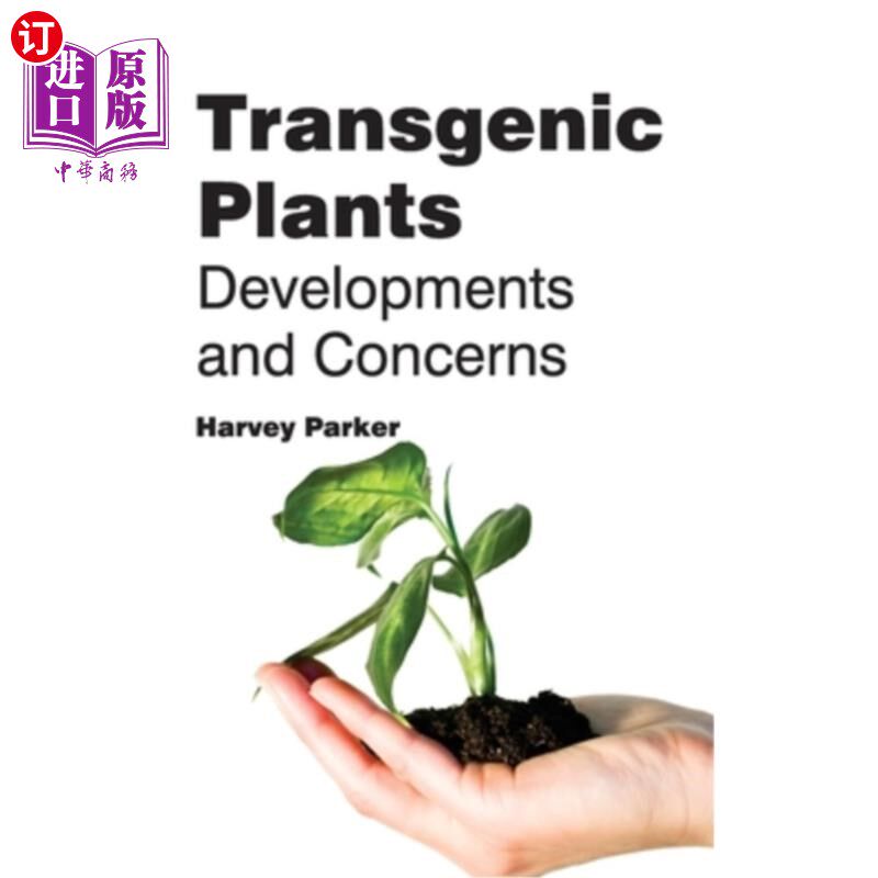 海外直订Transgenic Plants: Developments and Concerns 转基因植物：发展与关注