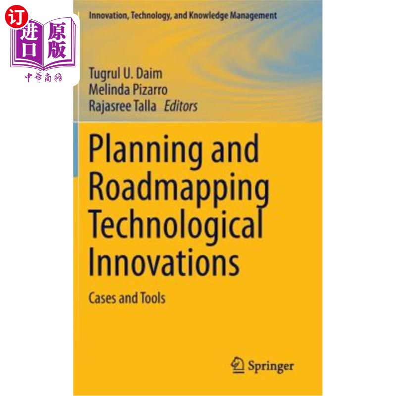 海外直订Planning and Roadmapping Technological Innovations: Cases and Tools 规划和规划技术创新：案例和工具