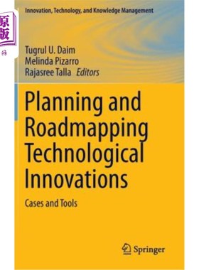 海外直订Planning and Roadmapping Technological Innovations: Cases and Tools 规划和规划技术创新：案例和工具