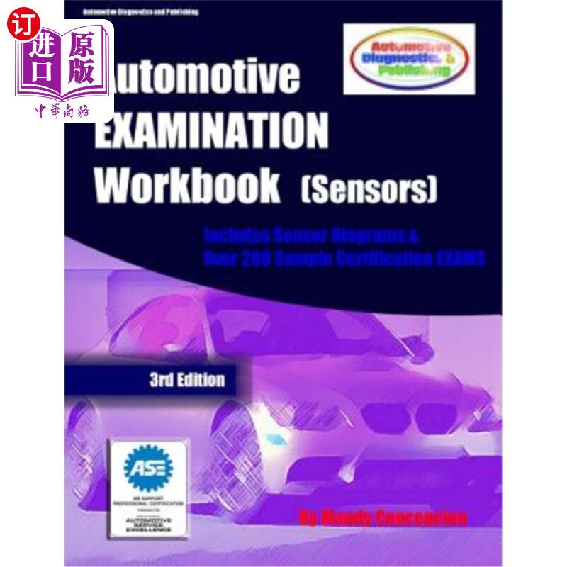 海外直订Automotive EXAMINATION Workbook (Sensors): (Includes Sensor Diagrams and Over 20 汽车考试练习册(传感器):(包