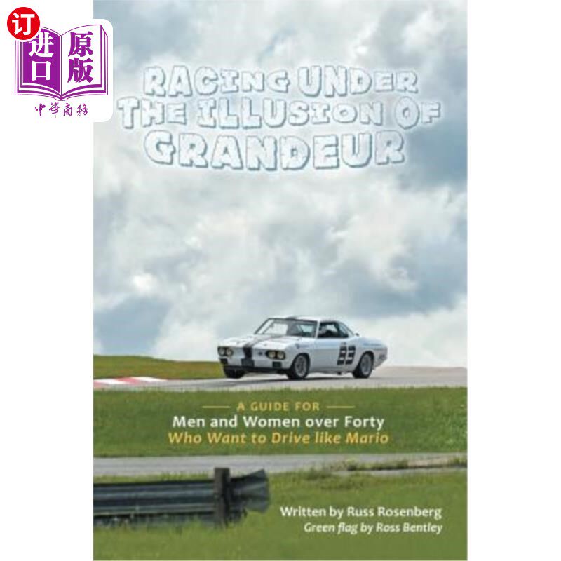 海外直订racing under the illusion of grandeur: a guide for men