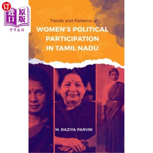海外直订Trends and Patterns of WOMEN'S POLITICAL PARTICIPATION IN TAMIL NADU 泰米尔纳德邦妇女政治参与的趋势和模式