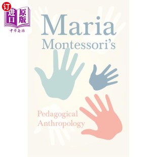 海外直订Maria Montessori's Pedagogical Anthropology 玛丽亚·蒙台梭利的教育人类学