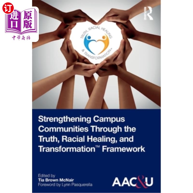 海外直订Strengthening Campus Communities Through the Truth, Racial Healing, and Transfor 通过真相、种族愈合和转型框