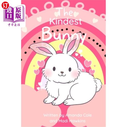 海外直订The Kindest Bunny 最善良的兔子