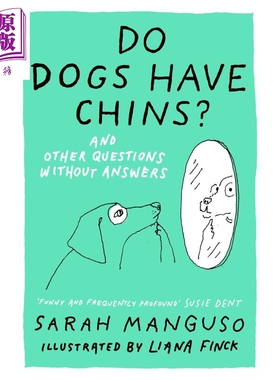 狗有下巴吗 Do Dogs Have Chins And Other Questions Without Answers 英文原版 Sarah Manguso 漫画 温馨读物【中商原版】