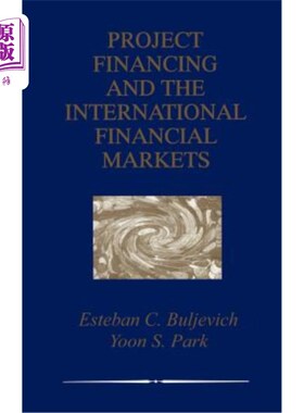 海外直订Project Financing and the International Financial Markets 项目融资与国际金融市场