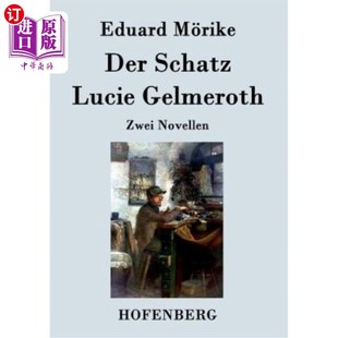 Lucie Schatz Gelmeroth Zwei 甜心加柏小说两篇 海外直订德语 Novellen Der