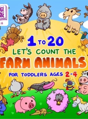 Let's Count the Farm Animals 1 to 20 for Toddlers Ages 2-4: Fun Counting Book fo 让我们数1到20的农场动物为2【中商原版】