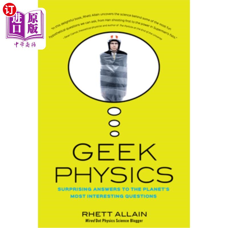 海外直订Geek Physics: Surprising Answers to the Planet's Most Interesting Questions 极客物理学:地球上有趣的问题的惊