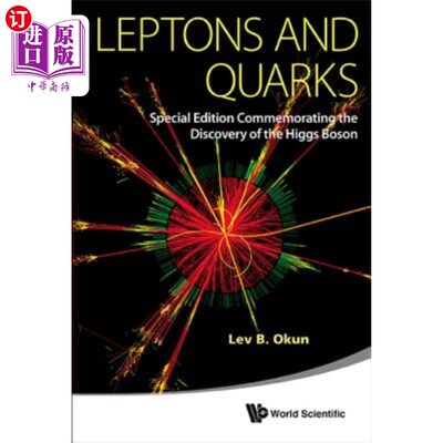 海外直订Leptons and Quarks (Special Edition Commemorating the Discovery of the Higgs Bos 轻子和夸克（纪念希格斯玻色