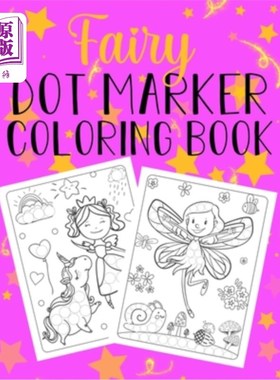 海外直订Fairy Dot Marker Coloring Book: Perfect for Birthdays for Toddlers, Preschool, E 仙女点标记涂色书:完美的生