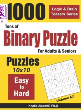 海外直订Tons of Binary Puzzle for Adults & Seniors: 1000 Easy to Hard (10x10)