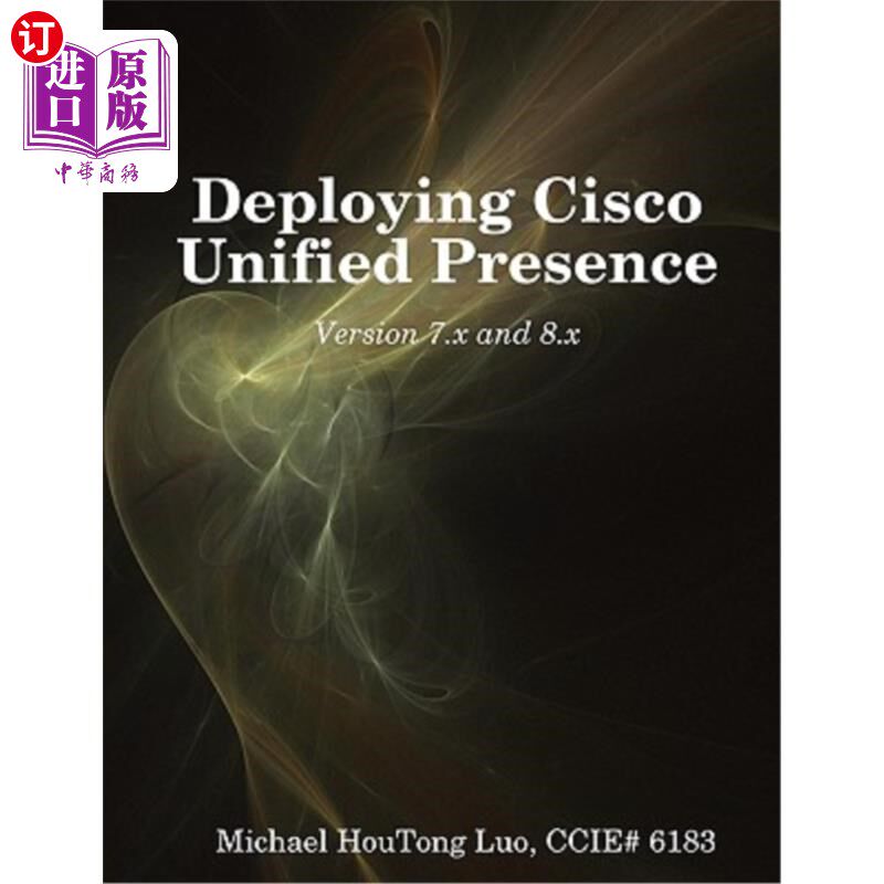 海外直订Deploying Cisco Unified Presence 部署Cisco统一状态