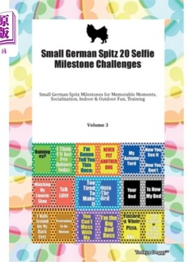海外直订Small German Spitz 20 Selfie Milestone Challenges Small German Spitz Milestones  小德国斯皮兹20个自拍里程碑