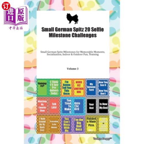 海外直订Small German Spitz 20 Selfie Milestone Challenges Small German Spitz Milestones  小德国斯皮兹20个自拍里程碑