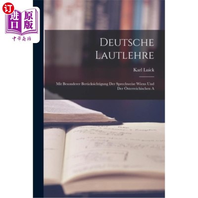 海外直订Deutsche Lautlehre: Mit Besonderer Berücksichtigung Der Sprechweise Wiens und De 批评德国人的主张:特别注意