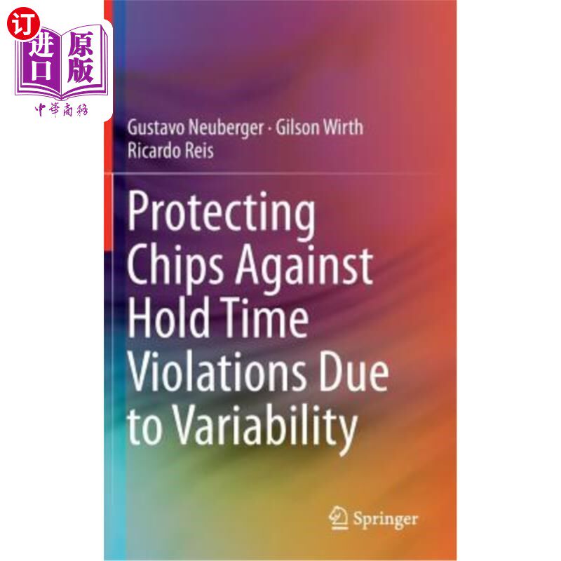 海外直订Protecting Chips Against Hold Time Violations Due to Variability 保护芯片免受因可变性而导致的保持时间违规