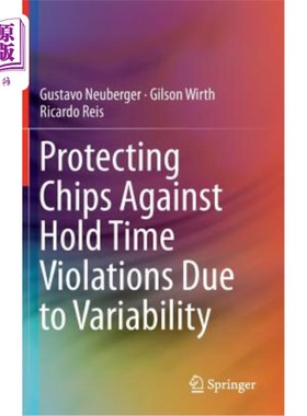 海外直订Protecting Chips Against Hold Time Violations Due to Variability 保护芯片免受因可变性而导致的保持时间违规