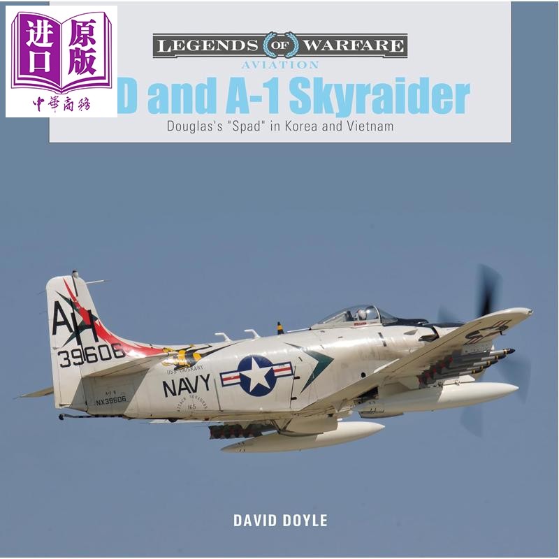 道格拉斯A1天袭者 AD and A1 Skyraider Douglass Spad in Korea and Vietnam 英文原版 David Doyle【中商原版】