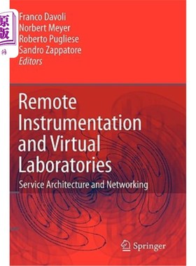 海外直订Remote Instrumentation and Virtual Laboratories: Service Architecture and Networ 远程仪器和虚拟实验室:服务体系