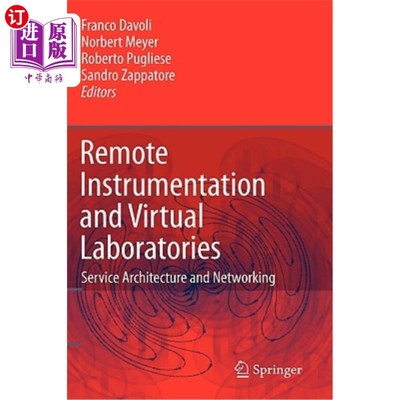 海外直订Remote Instrumentation and Virtual Laboratories: Service Architecture and Networ 远程仪器和虚拟实验室:服务体系