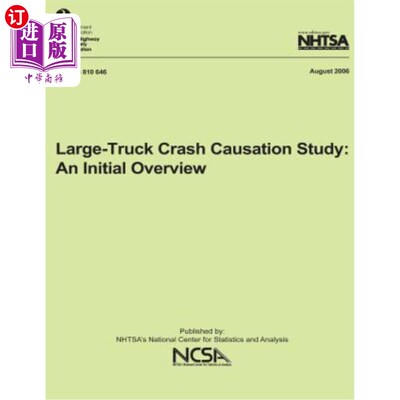 海外直订Large-Truck Crash Causation Study: An Initial Overview: NHTSA Technical Report D 大型卡车碰撞原因研究:初步