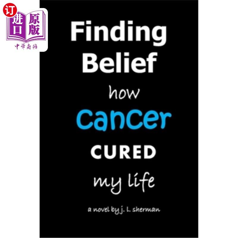 海外直订Finding Belief: how cancer cured my life 寻找信念:癌症如何治愈我的生命