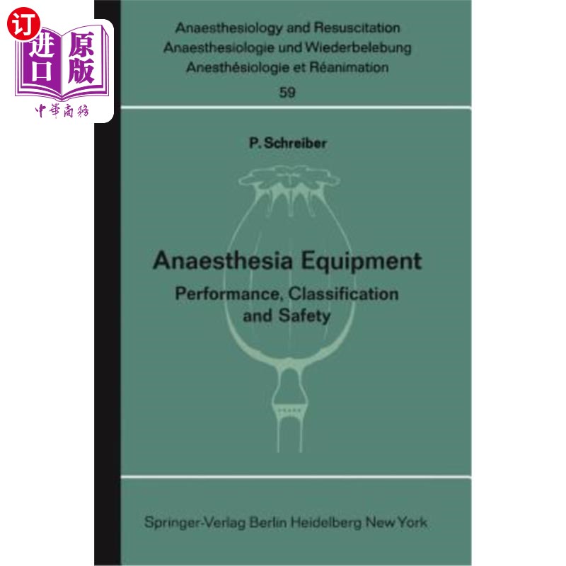 海外直订医药图书Anaesthesia Equipment: Performance, Classification and Safety 麻醉设备：性能、分类和安全性