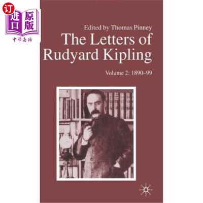 海外直订The Letters of Rudyard Kipling: Volume 2: 1890-99 鲁迪亚德·吉卜林的书信：第2卷：1890-1999