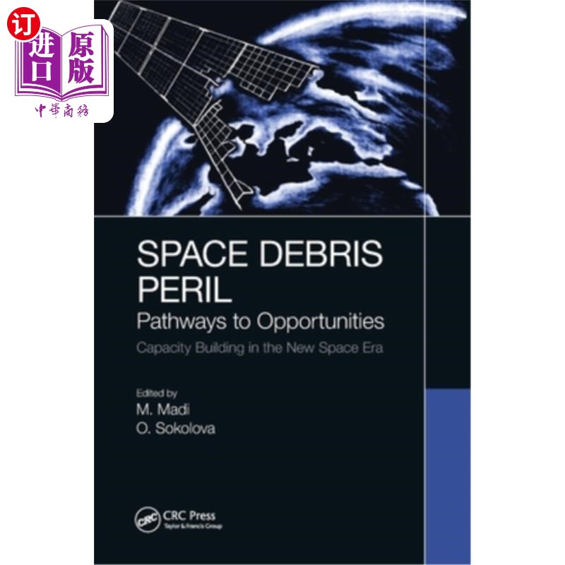 海外直订Space Debris Peril: Pathways to Opportunities 太空碎片的危险:机遇之路