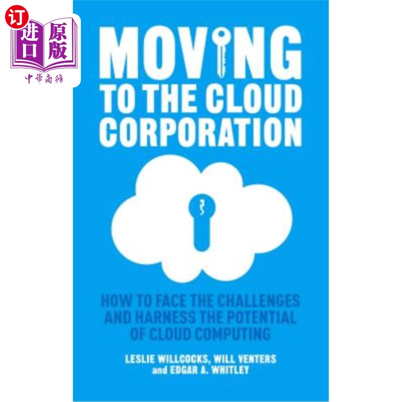 海外直订Moving to the Cloud Corporation: How to Face the Challenges and Harness the Pote 迁移到云公司:如何面对挑战
