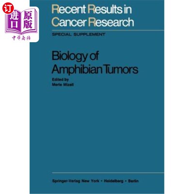 海外直订医药图书Biology of Amphibian Tumors 两栖动物肿瘤生物学